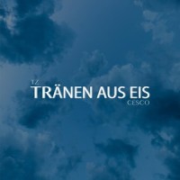Tränen aus Eis_Cesco,TZ