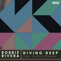 Diving Deep_Robbie Rivera,Raflo,Rikette