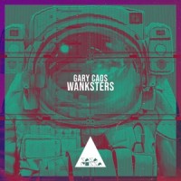 Wanksters_Gary Caos