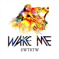 Everybody Wants to Rule the World_Wake Me