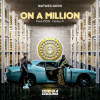 On a Million_Fuse ODG,Heavy-K,SAFWES GODS