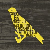 A Singer Must Die_Art of Time Ensemble,Steven Page