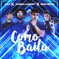 Cómo Baila_Gino Mella,Xavi,Randy,Jowell