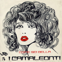 Come sei bella_I Camaleonti