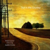 Out in the Country(feat. Justin Cross)_Brian Gaynor,Justin Cross