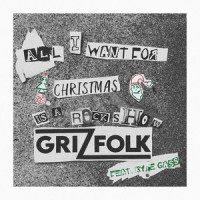 All I Want for Christmas is a Rock Show (feat. Kyle Gass)_Grizfolk,Kyle Gass