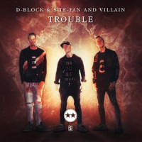 Trouble_D-Block & S-te-Fan,VILLAIN