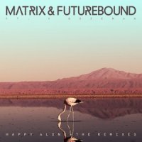 Happy Alone_V. Bozeman,Matrix & Futurebound