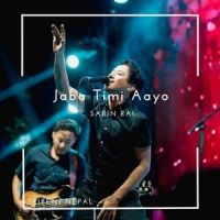 Jaba Timi Aayo_Sabin Rai