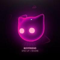 boyfriend - sped up + reverb_MR CAT,Dove Cameron,Brittany Amaradio,Evan Blair,Skyler Stonestreet