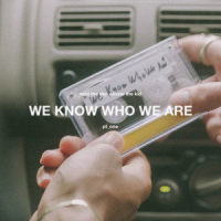 We Know Who We Are_Olivver the Kid,Said The Sky