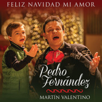Feliz Navidad Mi Amor_Pedro Fernández,Martín Valentino