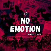 No Emotion_Zupay,JVLA,Dimitri Arancibia