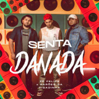 Senta Danada_Zé Felipe,Os Barões da Pisadinha,Shylton Fernandes,Victor Casagrande,Robson Lima,Kinho Chefão