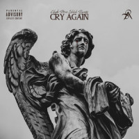 Cry Again_Chyde,Dtrue,Shiloh Dynasty