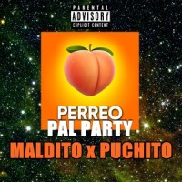 Perreo Pal Party_Maldito,Puchito