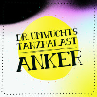 Anker_Dr. Umwuchts Tanzpalast