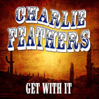 Can't Hardly Stand It_Charlie Feathers