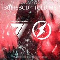 Somebody Told Me_Ascence,Kaiys,Ronnie Vannucci,Dave Keuning,Mark Stoermer,Brandon Flowers