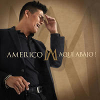 Aquí Abajo_Américo