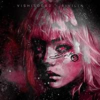 Bad Love (feat. Rivilin)_Vishisdead,Rivilin