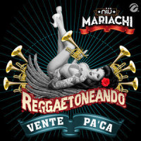 Vente Pa'ca Reggaetoneando_Niü Mariachi,Anne Judith Stokke Wik,Carl Ryden,Juan Londoño,Justin Stein,Lars "Chief 1" Pedersen,Mauricio Montaner,Nermin Harambasic,Ricky Martin,Ricky Montaner,Ronny Svendsen