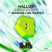 Quem Tá Solteiro_Marcus,Mc Bastez,Hallux Makenzo