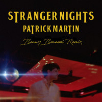 Stranger Nights_Patrick Martin,Benny Benassi