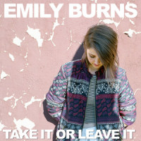 Take It Or Leave It_Emily Burns