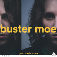 Good Kinda Crazy_Buster Moe