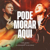 Pode Morar Aqui(feat. Alessandro Vilas Boas)_Theo Rubia,Alessandro Vilas Boas