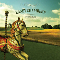 Nothing At All_Kasey Chambers