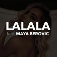 Lalala(feat. Maya Berovic)_Joker Music,Maya Berovic