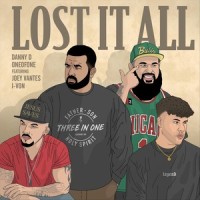 Lost It All(feat. Oneofone, Joey Vantes & I-Von)_Danny D,OneOfOne,Joey Vantes,I-VON