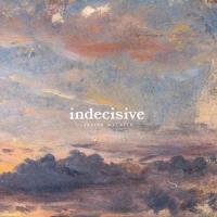 Indecisive_Justin Warnick