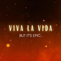 Viva La Vida but it's EPIC_Reinaeiry