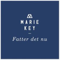 Fatter Det Nu_Marie Key