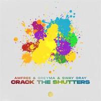 Crack The Shutters_Amfree,GREYMA,Sway Gray,Gary Lightbody,Jonny Quinn,Nathan Connolly,Paul Wilson,Tom Simpson
