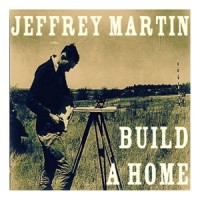 Build a Home_Jeffrey Martin