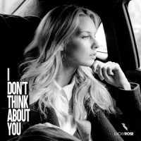 I Don't Think About You_Lucky Rose