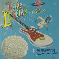 Planeador_Love Of Lesbian,Ivan Ferreiro
