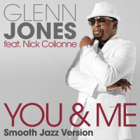 You & Me_Glenn Jones,Nick Colionne