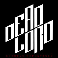 Goodbye Repentance_Dead Lord
