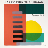 PURPOSE BUILT_LARRY PINK THE HUMAN,Jolyon Thomas,Laurie Vincent