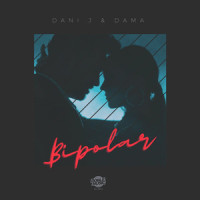 Bipolar_Dani J,DAMA