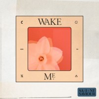 Wake Me_Saint Saviour