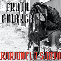 Fruta Amarga_Karamelo Santo