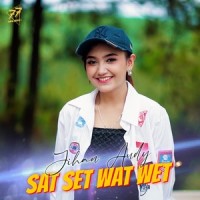 Sat Set Wat Wet_Jihan Audy