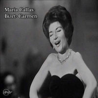 Bizet- Carmen - Act 1- Quels Regards! Quelle Effronterie!_Maria Callas,Orchestra du Theatre National l'Opera de Paris