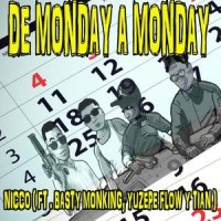 De Monday a Monday_Nicco,Basty Monking,Yuzepe Flow,Tian
